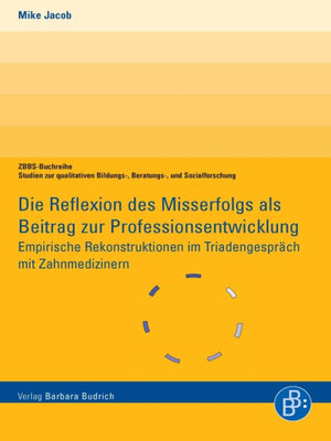 cover image of Die Reflexion des Misserfolgs als Beitrag zur Professionsentwicklung